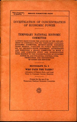 Item #008059 INVESTIGATION OF CONCENTRATION OF ECONOMIC POWER. TNEC. A Study Made Under the...