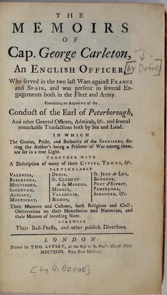 Item #008100 THE MEMOIRS OF CAP. GEORGE CARLETON, An English Officer, Who served in the two last Wars against France and Spain, and was present in several Engagements both in the Fleet and Army. Daniel Defoe, George Carleton.