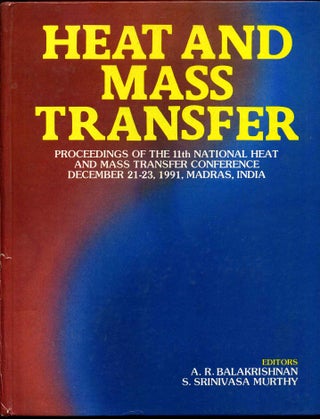 Item #008252 HEAT AND MASS TRANSFER. Proceedings of the 11th National Heat and Mass Transfer...