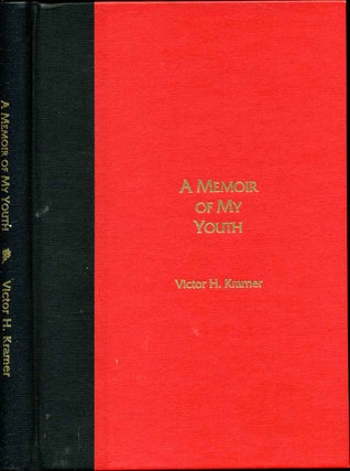 Item #008267 A MEMOIR OF MY YOUTH (1913-1945). Victor H. Kramer