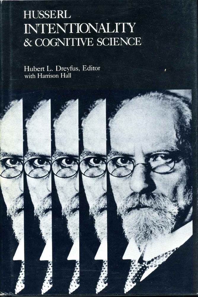 Item #008316 HUSSERL, INTENTIONALITY & COGNITIVE SCIENCE. Hubert L. Dreyfus, Harrison Hall, Husserl.