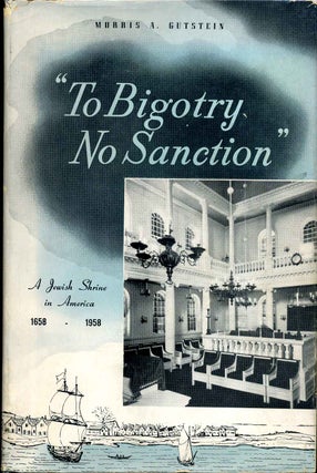 Item #008439 TO BIGOTRY NO SANCTION. Essays in American Jewish History. Signed and Inscribed...