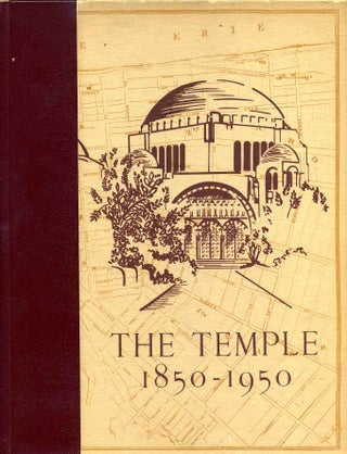 Item #008444 THE TEMPLE 1850 - 1950. Bing, Haas, Congregation Tifereth Israel