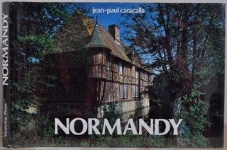 Item #008668 Normandy. Jean-Paul Caracalla, Gustave Biollay, Herve Ghyssels, Jean-Pierre...