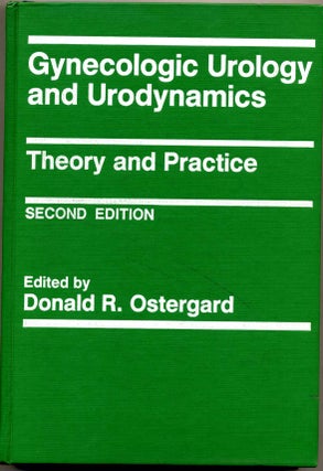 Item #008973 GYNECOLOGIC UROLOGY AND URODYNAMICS. Theory and Practice. Second edition. Donald R....