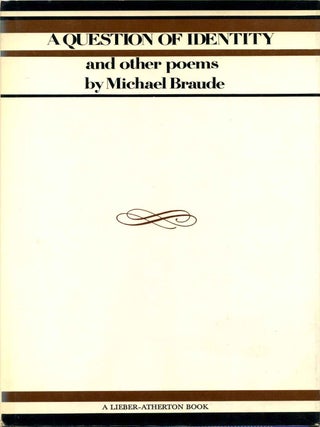 Item #009035 A QUESTION OF IDENTITY and Other Poems. Signed by Michael Braude. Michael Braude