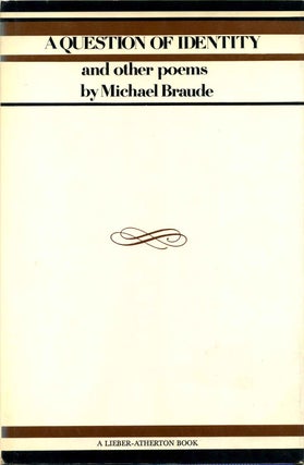 Item #009035 A QUESTION OF IDENTITY and Other Poems. Signed by Michael Braude. Michael Braude