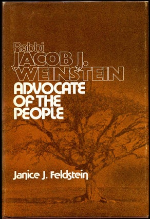 Item #009062 Rabbi Jacob J. Weinstein, Advocate of the People. Janice J. Feldstein, Jacob Joseph...