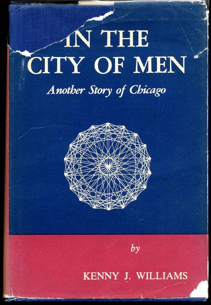 Item #009124 IN THE CITY OF MEN. Another Story of Chicago. Signed by Kenny J. Williams. Kenny J. Williams.