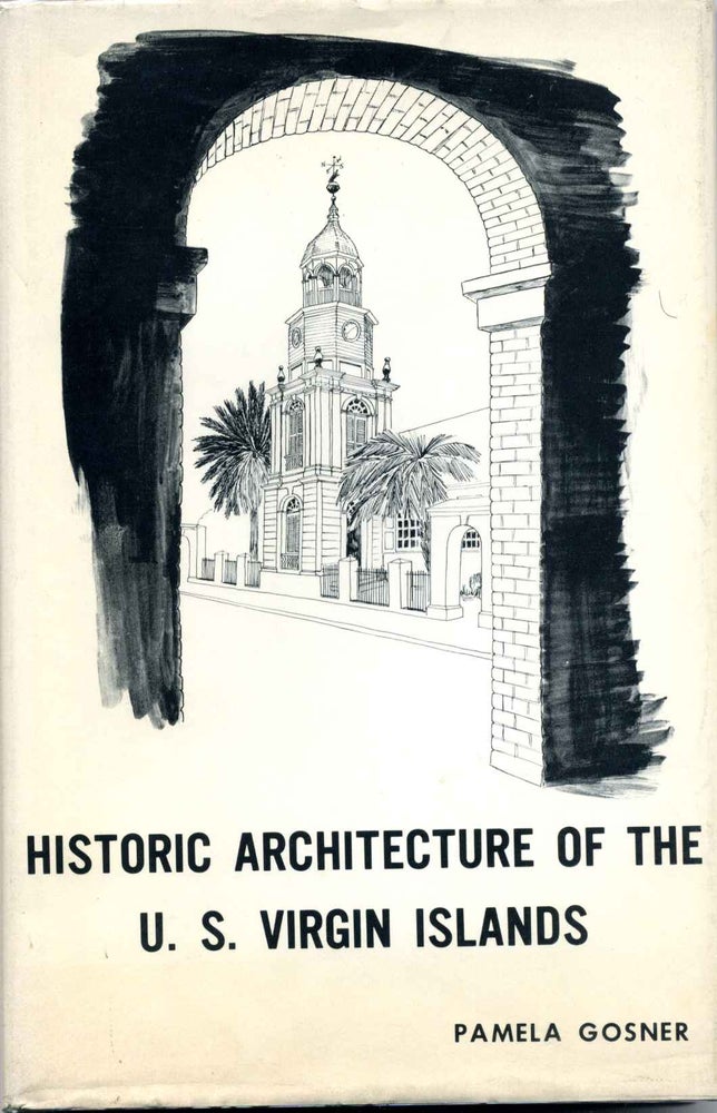 Item #009161 PLANTATION AND TOWN. Historic Architecture of the United States Virgin Islands: A Guide. Pamela W. Gosner.
