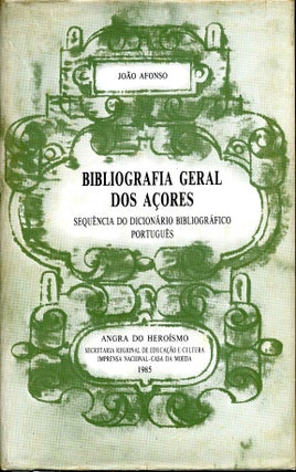Item #009242 BIBLIOGRAFIA GERAL DOS ACORES. Sequencia do Dicionario Biblografico Portugues. Tomo...