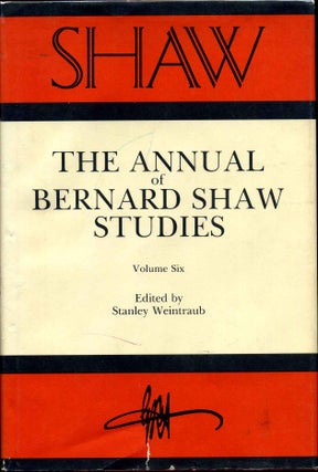Item #009245 SHAW: The Annual of Bernard Shaw Studies. Volume Six. Stanley Weintraub