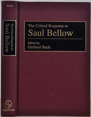 Item #009482 The Critical Response to Saul Bellow. Gerhard Bach