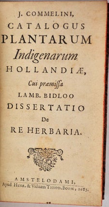 Catalogus Plantarum Indigenarum Hollandiae, Cui praemissa Lamb. Bidloo Dissertatio De Re Herbaria.