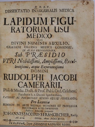Dissertatio De Technophysiotameis, Von Kunst- und Naturalien- Kammern; Dissertation inauguralis medica de lapidum figuratorum usu medico; Marbodei, Galli, Poetae Uetustissimi, de Lapidibus Pretiosis Enchiridion, Cum Scholiis Pictorii Villingensis; etc.