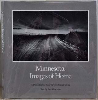 Item #009588 MINNESOTA: Images of Home. Jim Brandenburg, Paul Gruchow