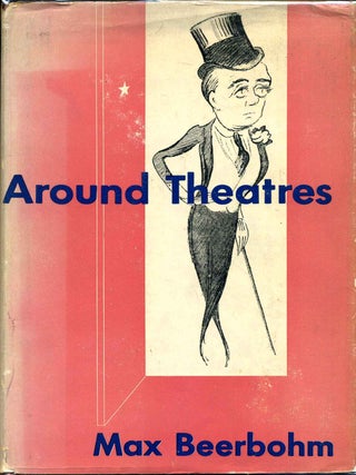 Item #009593 AROUND THEATRES. Max Beerbohm