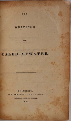 THE WRITINGS OF CALEB ATWATER.