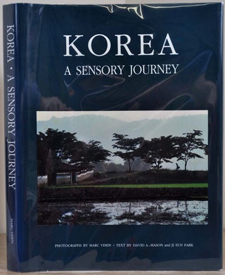 Item #009668 KOREA. A Sensory Journey. Photographs by Marc Verin. David A. Mason, Ji Eun Park,...