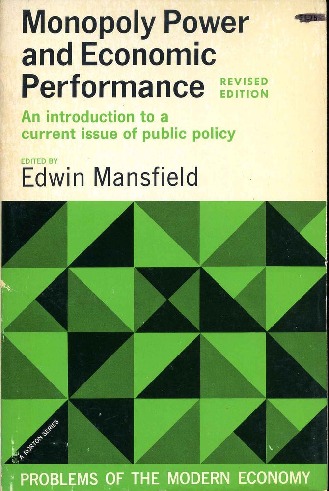 Item #009692 MONOPOLY POWER AND ECONOMIC PERFORMANCE. The Problem of Industrial Concentration. Edwin Mansfield.