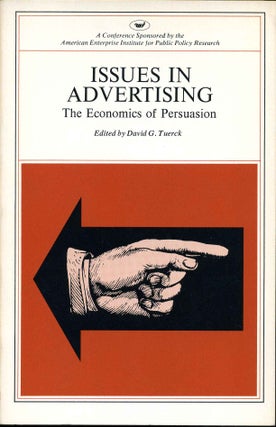 Item #009792 Issues in Advertising: The Economics of Persuasion. David G. Tuerck