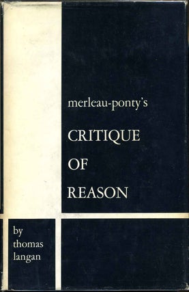 Item #009890 MERLEAU-PONTY'S CRITIQUE OF REASON. Thomas Langan