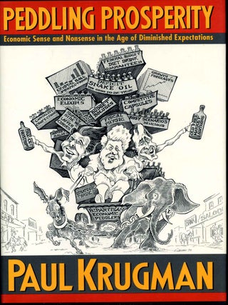 Item #010007 Peddling Prosperity: Economic Sense and Nonsense in an Age of Diminished...