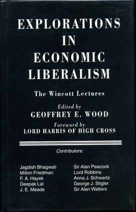 Item #010067 Explorations in Economic Liberalism . The Wincott Lectures. Geoffrey E. Wood