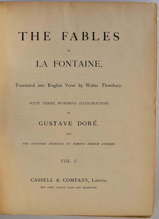 THE FABLES OF LA FONTAINE, Translated into English Verse by Walter Thornbury. With Three Hundred Illustrations by Gustave Dore, and One Hundred Etchings by Famous French Etchers. Two volume set.