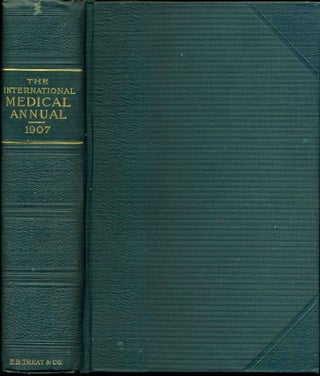 Item #010348 THE INTERNATIONAL MEDICAL ANNUAL: A Year Book of Treatment and Practitioner's Index....