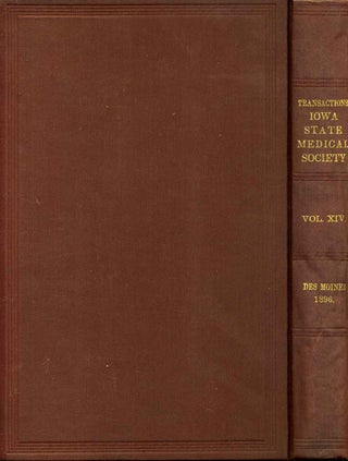 Item #010349 TRANSACTIONS OF THE IOWA STATE MEDICAL SOCIETY. Volume XIV. Forty-Fifth Annual...