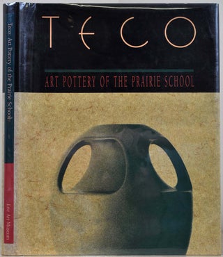 Item #010429 TECO: Art Pottery of the Prairie School. Sharon Darling, Richard Zakin