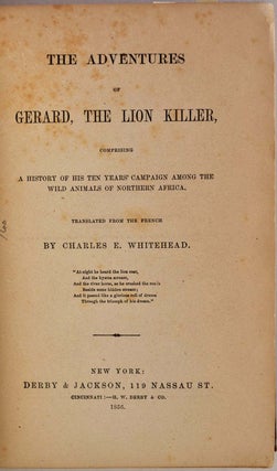 Item #010533 THE ADVENTURES OF GERARD, THE LION KILLER, Comprising a History of His Ten Years'...