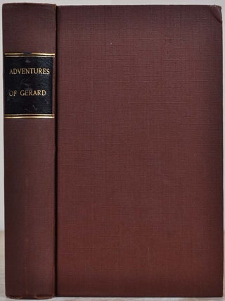 THE ADVENTURES OF GERARD, THE LION KILLER, Comprising a History of His Ten Years' Campaign Among the Wild Animals of Northern Africa. Translated from the French by Charles E. Whitehead.