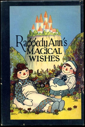 Item #010558 RAGGEDY ANN'S MAGICAL WISHES. Johnny Gruelle