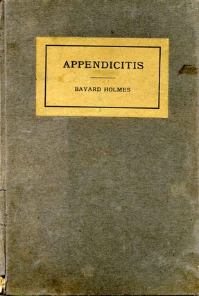 Item #010564 APPENDICITIS AND OTHER DISEASES ABOUT THE APPENDIX. Surgical Emergencies. The Sugery...