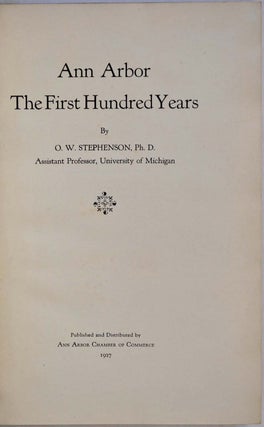 ANN ARBOR. THE FIRST HUNDRED YEARS.