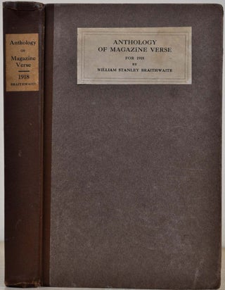Item #010747 ANTHOLOGY OF MAGAZINE VERSE for 1918. And Year Book of American Poetry. William...