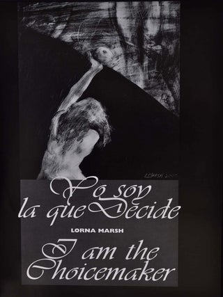 Yo soy la que Decide. I am the Choicemaker. Signed by Lorna Marsh.