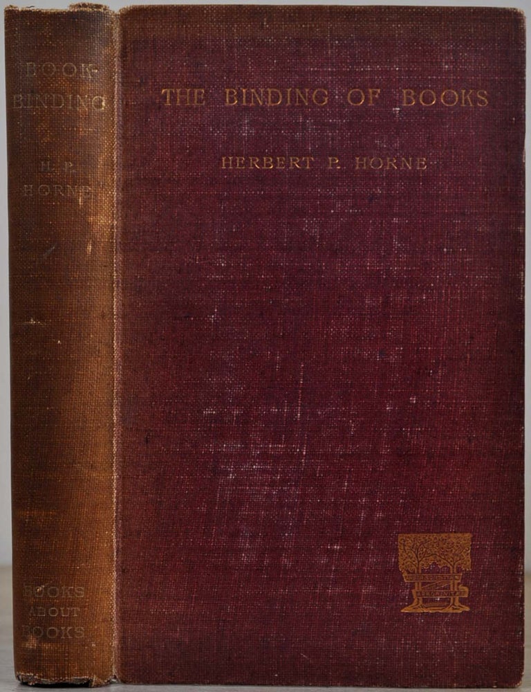Item #010876 THE BINDING OF BOOKS. An Essay in the History of Gold-Tooled Bindings. Herbert P. Horne.