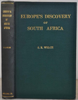 Item #010977 EUROPE'S DISCOVERY OF SOUTH AFRICA. Sidney R. Welch