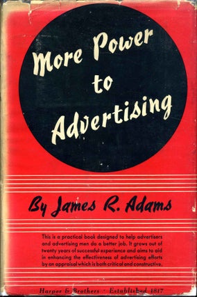 Item #011035 MORE POWER TO ADVERTISING. James R. Adams