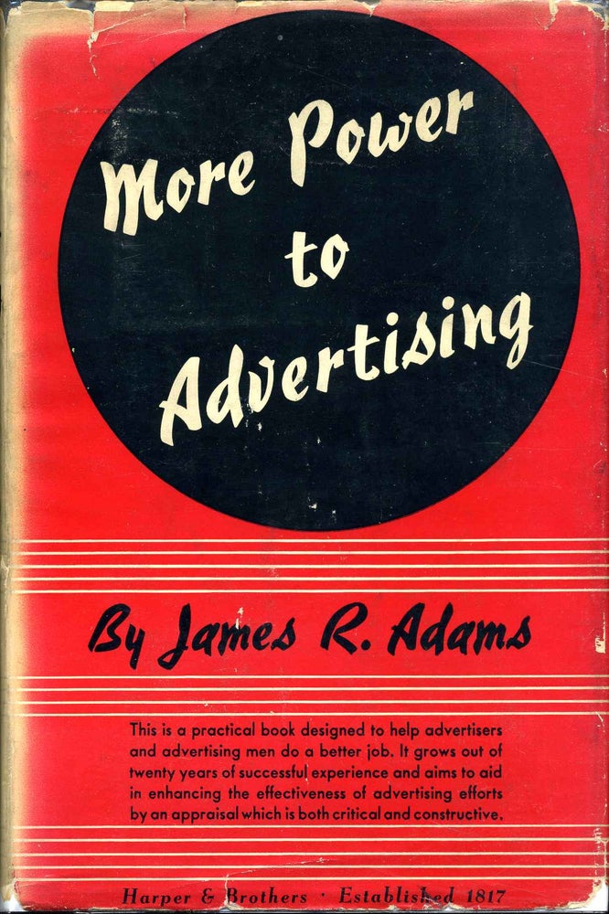 Item #011035 MORE POWER TO ADVERTISING. James R. Adams.