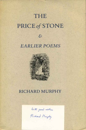 Item #011071 THE PRICE OF STONE & Earlier Poems. Richard Murphy
