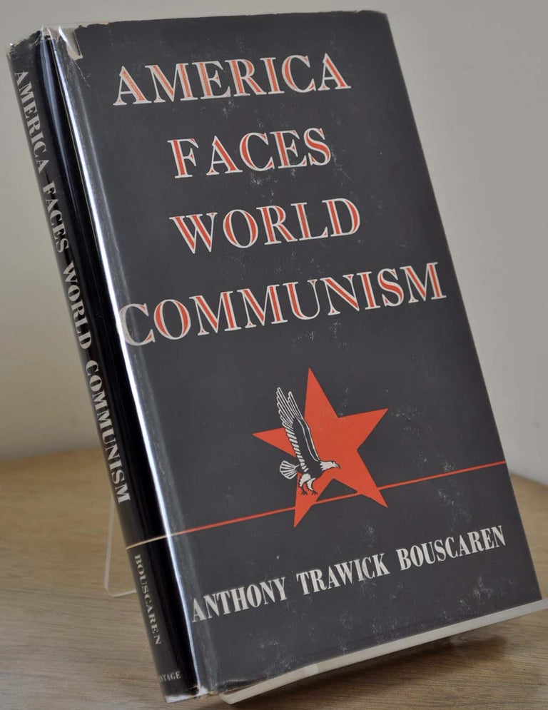 Item #011073 AMERICA FACES WORLD COMMUNISM. Signed by the author. Anthony Trawick Bouscaren.