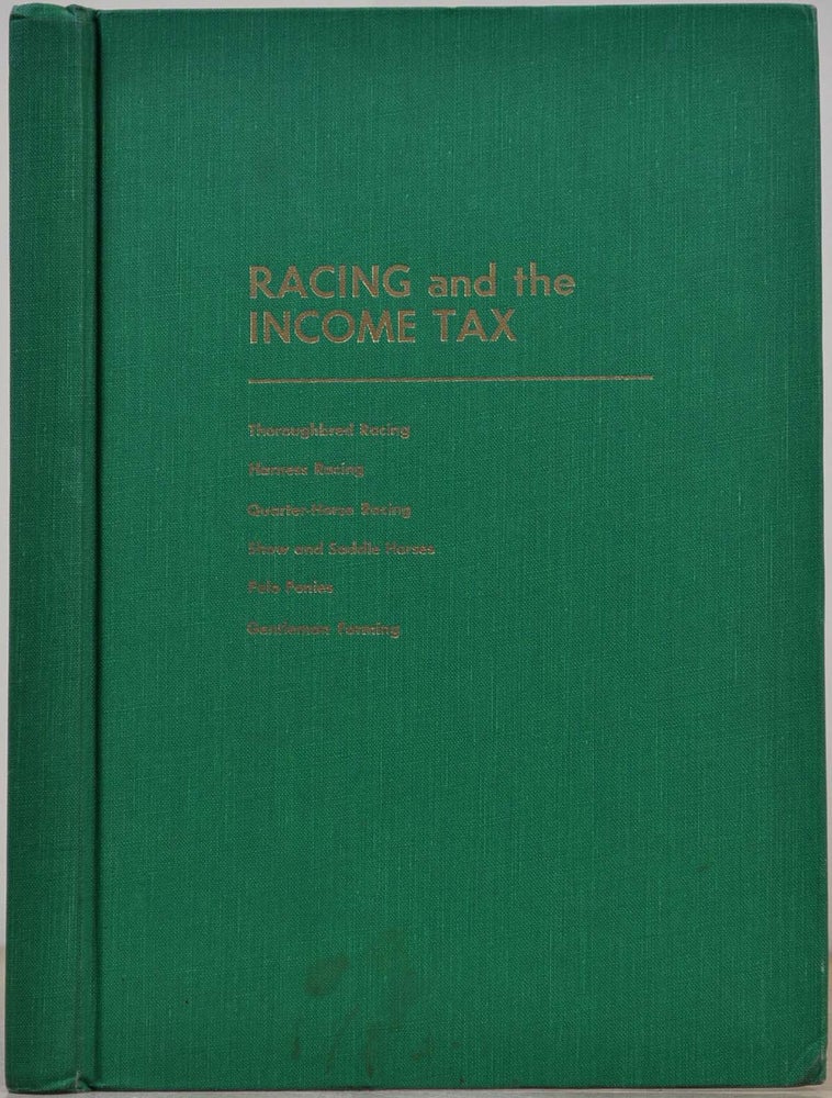 Item #011080 RACING AND THE INCOME TAX. Harry R. Stringer.
