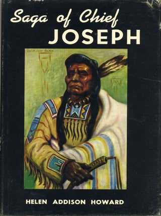 Item #011271 SAGA OF CHIEF JOSEPH. Helen Addison Howard