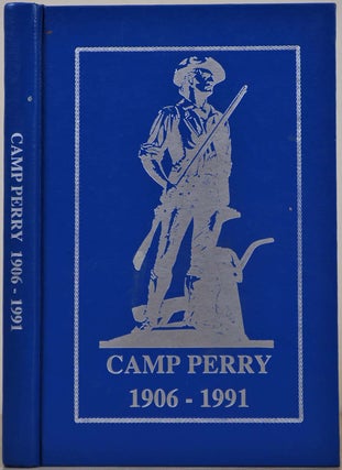 Item #011274 CAMP PERRY 1906-1991. Signed by the authors. Anna L. Bovia, Gary L. Wirzylo