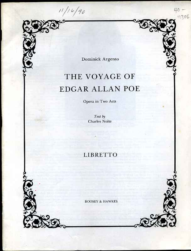 Item #011306 THE VOYAGE OF EDGAR ALLAN POE. Opera in Two Acts. Libretto. Dominick Argento, Charles Nolte.