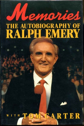 Item #011316 Memories: The Autobiography of Ralph Emery. Signed by the author. Ralph Emery, Tom...